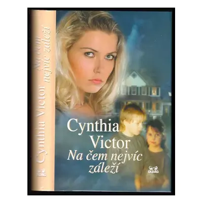 Na čem nejvíc záleží - Cynthia Victor (2006, OLDAG)