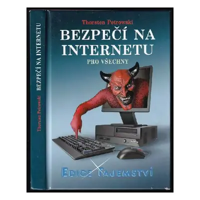 Bezpečí na internetu : pro všechny - Thorsten Petrowski (2014, Dialog)