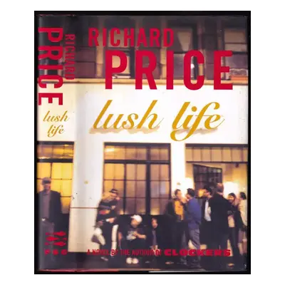 Lush Life - Richard Price (2008, Farrar, Straus and Giroux)