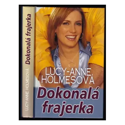 Dokonalá frajerka - Lucy-Anne Holmes (2011, Slovenský spisovateľ)