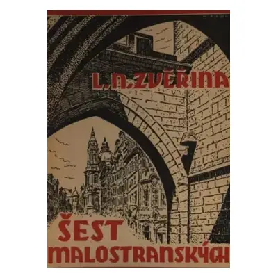 Šest malostranských - Ladislav Narcis Zvěřina (1946, Jan Naňka)