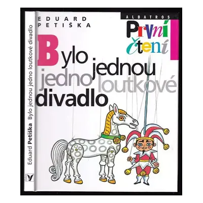 Bylo jednou jedno loutkové divadlo - Eduard Petiška (2005, Albatros)