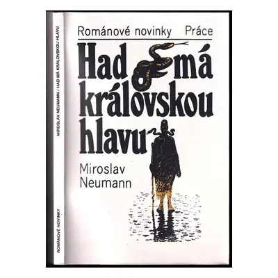 Had má královskou hlavu - Miroslav Neumann (1987, Práce)