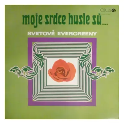 Moje Srdce Husle Sú… Svetové Evergreeny - Brno Radio Pops Orchestra (1981, Opus)