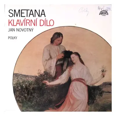 Klavírní Dílo - Polky - Bedřich Smetana, Jan Novotný (1987, Supraphon)