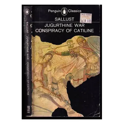 The Jugurthine War - The Conspiracy Of Catiline - Gaius Sallustius (1963, Penguin Books)