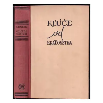 Kľúče od kráľovstva : román - A. J Cronin (1947, Spoločnosť priateľov klasických kníh)