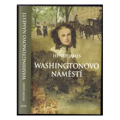 Washingtonovo náměstí - Henry James (2019, Leda)