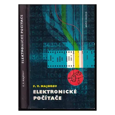 Elektronické počítače - Fedor Vasil'jevič Majorov (1961, Naše vojsko)