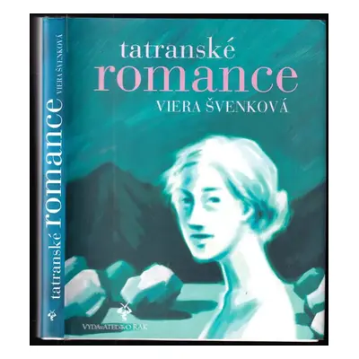 Tatranské romance - Viera Švenková (2005, Rak)