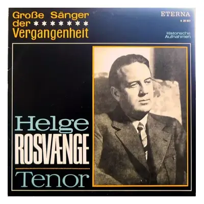 Helge Rosvænge - Tenor - Helge Roswaenge (1969, Èterna)