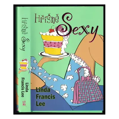 Hříšně sexy : [2.díl] - Linda Francis Lee (2006, BB art)