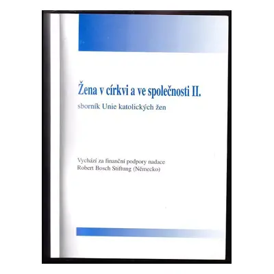 Žena v církvi a ve společnosti II : sborník Unie katolických žen - 2 (2001, Pastorační středisko