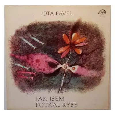 Jak Jsem Potkal Ryby - Ota Pavel (1980, Supraphon)