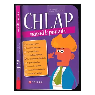 Chlap - návod k použití - Tomasz Curlej, Mirosław Słowikowski (2012, CPress)