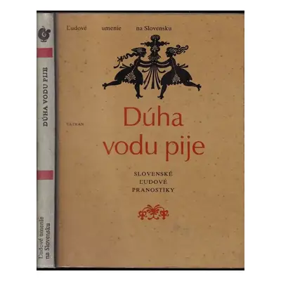 Dúha vodu pije : slovenské ľudové pranostiky - Miroslav Cipár (1986, Tatran)