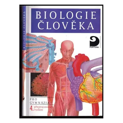 Biologie člověka : [pro gymnázia] - Ivan Novotný, Michal Hruška (2007, Fortuna)