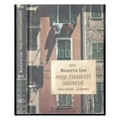 Moji židovští sousedé - Rosetta Loy (2010, Academia)