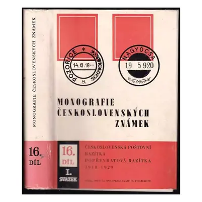 Monografie československých známek : Československá poštovní razítka : Popřevratová razítka 1918