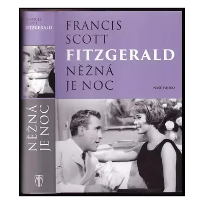 Něžná je noc - Francis Scott Fitzgerald (2018, Naše vojsko)