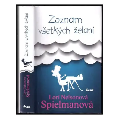 Zoznam všetkých želaní - Lori Nelson Spielman (2014, Ikar)