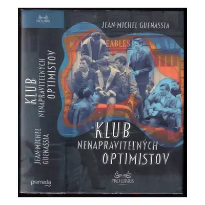 Klub nenapraviteľných optimistov - Jean-Michel Guenassia (2016, Premedia)