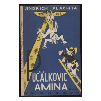 Pučálkovic Amina - Jindřich Plachta (1931, František Borový)