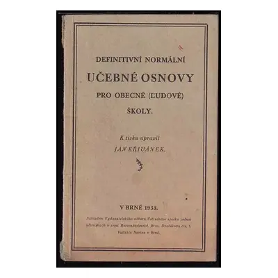 Definitivní normální učebné osnovy pro obecné (ľudové) školy, platné od šk. r. 1934/35 - Jan Kři