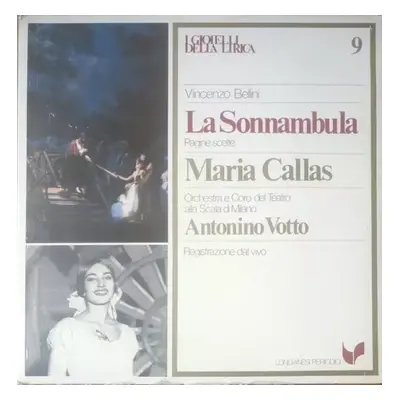 La Sonnambula (Pagine Scelte) - Maria Callas, Fiorenza Cossotto, Orchestra Del Teatro Alla Scala