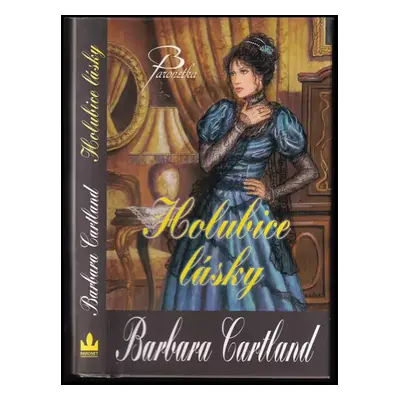 Holubice lásky - Barbara Cartland (2009, Baronet)