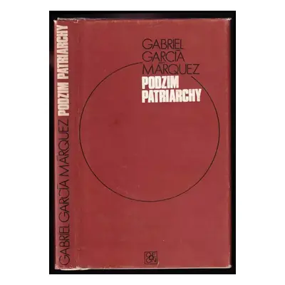 Podzim patriarchy - Gabriel García Márquez (1978, Odeon)