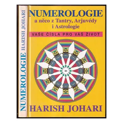 Numerologie : a něco z tantry, arjuvédy i astrologie - Harish Johari (1998, Schneider)