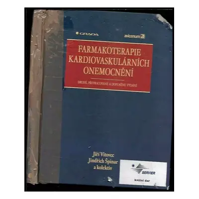 Farmakoterapie kardiovaskulárních onemocnění - Jiří Vítovec, Jindřich Špinar (2004, Grada)