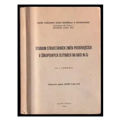 Studium strukturních změn probíhajících v žárupevných slitinách na basi Ni-Cr - Josef Vobořil (1