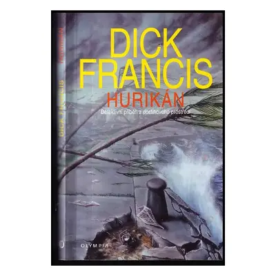 Hurikán - Dick Francis (2000, Olympia)