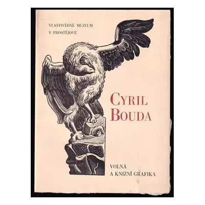 Cyril Bouda Výstava volné a knižní grafiky : 3. - 21. září 1961 (1961, Vlastivědné muzeum)