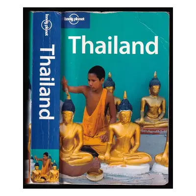 Thailand - Lonely Planet Country Guides - China Williams, Becca Blond, Aaron D Anderson (2007, L