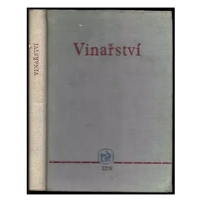 Vinařství - Josef Menšík, Stanislav Musil (1966, Státní zemědělské nakladatelství)