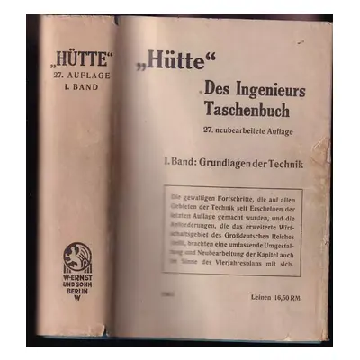 Hütte : Des Ingenieurs Taschenbuch - 1 - Akademischer Verein (1941, Wilhelm Ernst und Sohn)