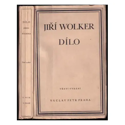 Dílo Jiřího Wolkera - Jiří Wolker (1928, Václav Petr)