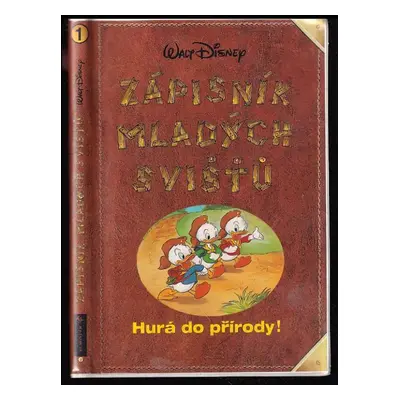 Zápisník mladých svišťů : hurá do přírody! - Walt Disney (1996, Egmont)