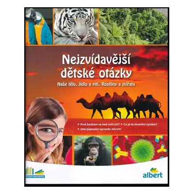 Nejzvídavější dětské otázky : naše tělo, jídlo a pití, rostliny a zvířata - Feryal Kanbay, Sabin