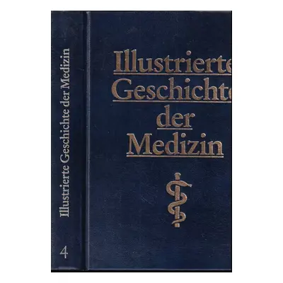 Illustrierte Geschichte der Medizin : Band 4 - Richard Toellner (1986, Andreas and Andreas)