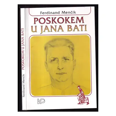 Poskokem u Jana Bati : Jan Baťa - spolupráce : (články z let 1920-1936) - Ferdinand Menčík (1993