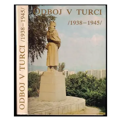 Odboj v Turci : (1938-1945) (1985, Osveta)