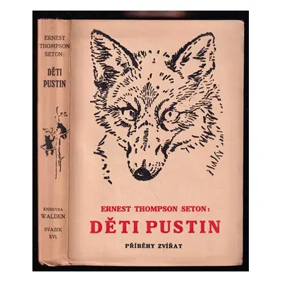 Děti pustin : příběhy zvířat - Ernest Thompson Seton (1926, nákladem knihovny Walden)