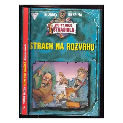 Všetky moje strašidlá : Strach na rozvrhu - Thomas C. Brezina (2003, Arkus)