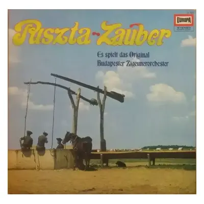 Puszta-Zauber - Original Budapester Zigeunerorchester (Europa)