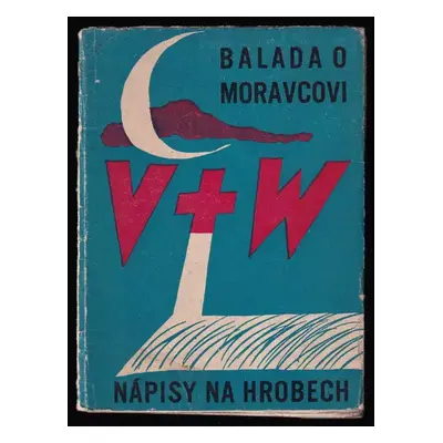 Balada o Moravcovi ; Nápisy na hrobech - Jan Werich, Jiří Voskovec (1946, Odeon)