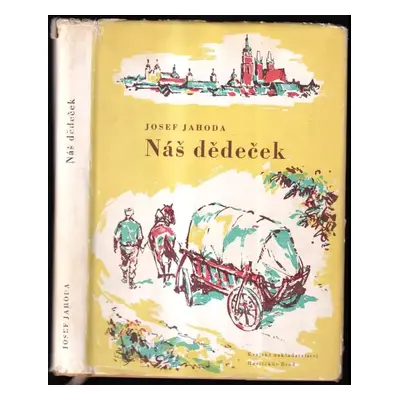 Náš dědeček - Josef Jahoda (1960, Krajské nakladatelství)